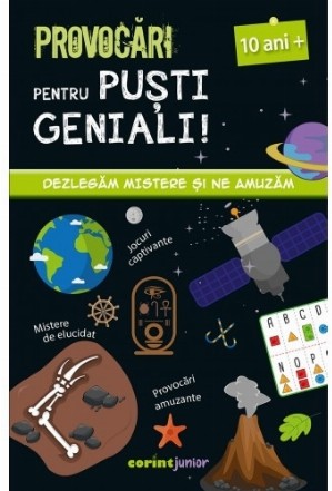 Provocari pentru pusti geniali. Dezlegam mistere si ne amuzam, 10 ani