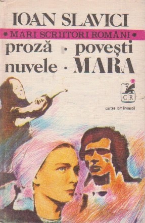 Proza. Povesti. Nuvele. Mara, Volumul I