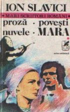 Proza. Povesti. Nuvele. Mara, volumele I si II