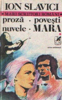 Proza. Povesti. Nuvele. Mara, volumele I si II