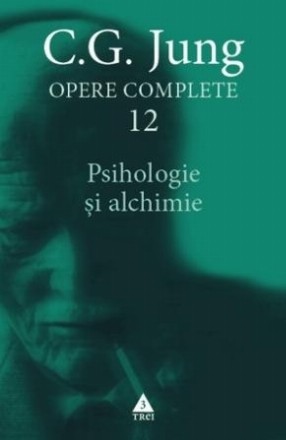 Psihologie și alchimie - Opere Complete, vol.12