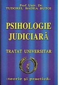 Psihologie judiciara. Tratat universitar  - teorie si practica