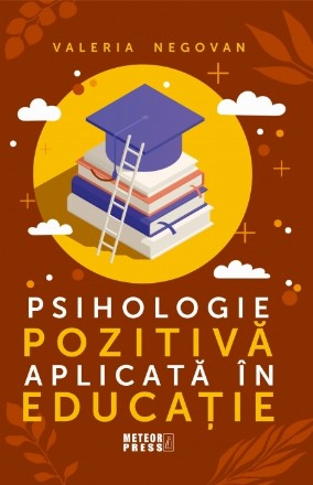 Psihologie pozitivă aplicată în educaţie