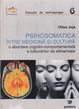 Psihosomatica intre medicina si cultura - o abordare cognitiv-comportamentala a tulburarilor de alimentatie