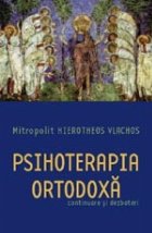 Psihoterapia ortodoxa. Continuare si dezbateri