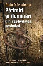 Pătimiri şi iluminări din captivitatea