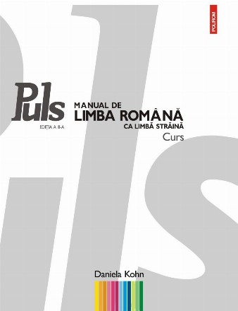 Puls: Manual de limba romana ca limba straina. Nivelurile A1-A2 (Editia a III-a)