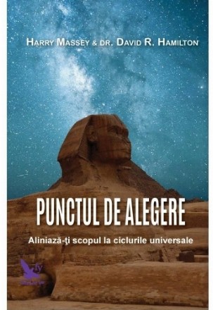 Punctul de alegere. Aliniaza-ti scopul la ciclurile universale