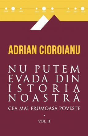 Nu putem evada din Istoria noastră