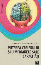 Puterea creierului şi uimitoarele sale