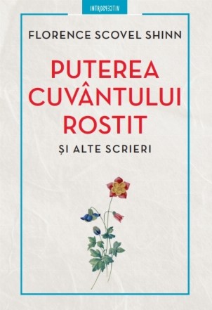 Puterea cuvântului rostit și alte scrieri