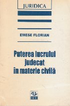 Puterea lucrului judecat in materie civila