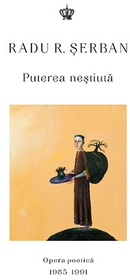 Puterea nestiuta. Opera poetica 1985-1991