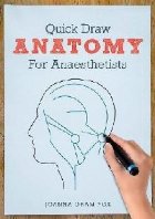 Quick Draw Anatomy for Anaesthetists