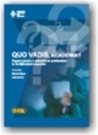 QUO VADIS, ACADEMIA?