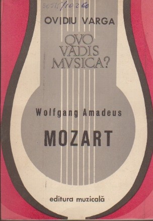 Qvo Vadis Mvsica? Volumul al V-lea - Wolfgang Amadeus Mozart