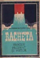 Racheta - Trecut, prezent si viitor