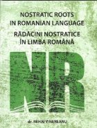 Radacini nostratice in limba romana  (romana/engleza)