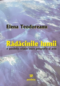 Radacinile lumii - O posibila relatie intre geografie si arte