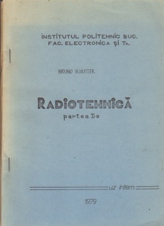 Radiotehnica, Partea I-a (uz intern)