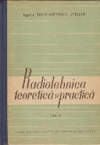 Radiotehnica Teoretica Practica Volumul