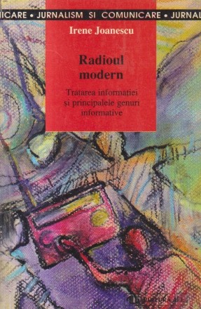 Radioul modern - Tratarea informatiei si principalele genuri informative