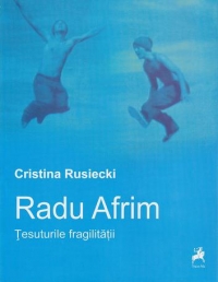 Radu Afrim. Tesuturile fragilitatii