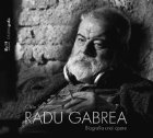 RADU GABREA. Biografia unei opere (versiune in limba romana)