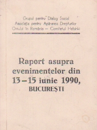 Raport asupra evenimentelor din 13-15 iunie 1990, Bucuresti