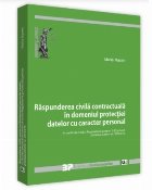 Raspunderea civila contractuala in domeniul protectiei datelor cu caracter personal in contextul noului Regula