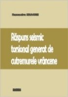 Raspuns seismic torsional generat de cutremurele vrancene