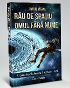 Rau spatiu Omul fara nume