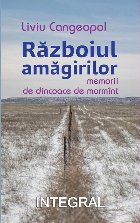 Razboiul amagirilor Marturii dincoace mormant