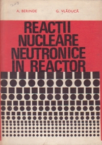 Reactii nucleare neutronice in reactor