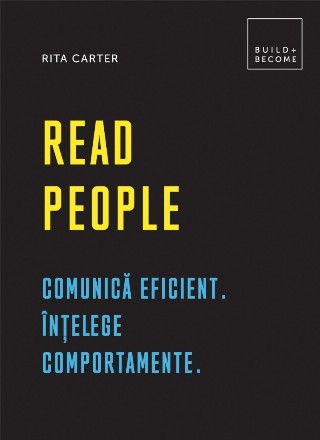 Read People. Comunica eficient. Intelege comportamente