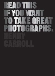 Read This If You Want to Take Great Photographs