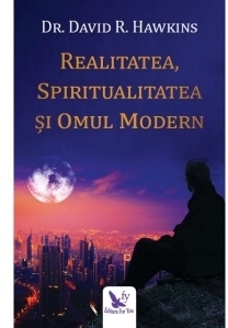 Realitatea, spiritualitatea si omul modern