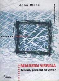 Realitatea Virtuala - trecut, prezent si viitor