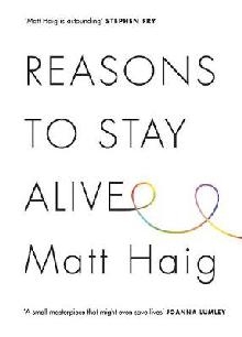 Reasons to Stay Alive