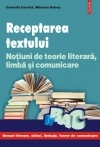 Receptarea textului. Notiuni de teorie literara, limba si comunicare