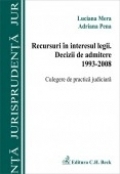 RECURSURI IN INTERESUL LEGII. DECIZII DE ADMITERE 1993-2008