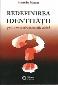 Redefinirea Identitatii pentru o social-democratie critica