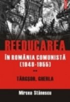 Reeducarea Romania comunista (1948 1955)