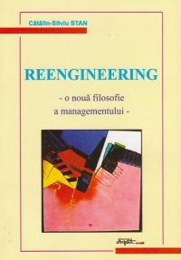 Reengineering - o noua filosofie a managementului -