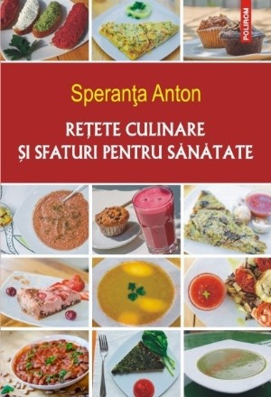 Reţete culinare şi sfaturi pentru sănătate