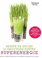 Rețete sucuri și smoothies pentru