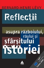 Reflectii asupra razboiului, raului si sfarsitului istoriei precedate de Blestematii razboiului