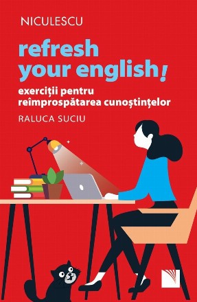 Refresh your English! Exercitii pentru reimprospatarea cunostintelor