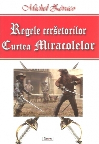 Regele cersetorilor. Vol. 2. Curtea miracolelor