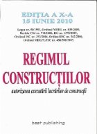 Regimul constructiilor.Editia  a X-a - autorizarea executarii lucrarilor de constructii (editie actualizata la